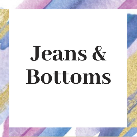 Jeans &amp; Bottoms
